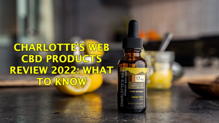 Charlotte’s Web CBD products review 2022: What to know