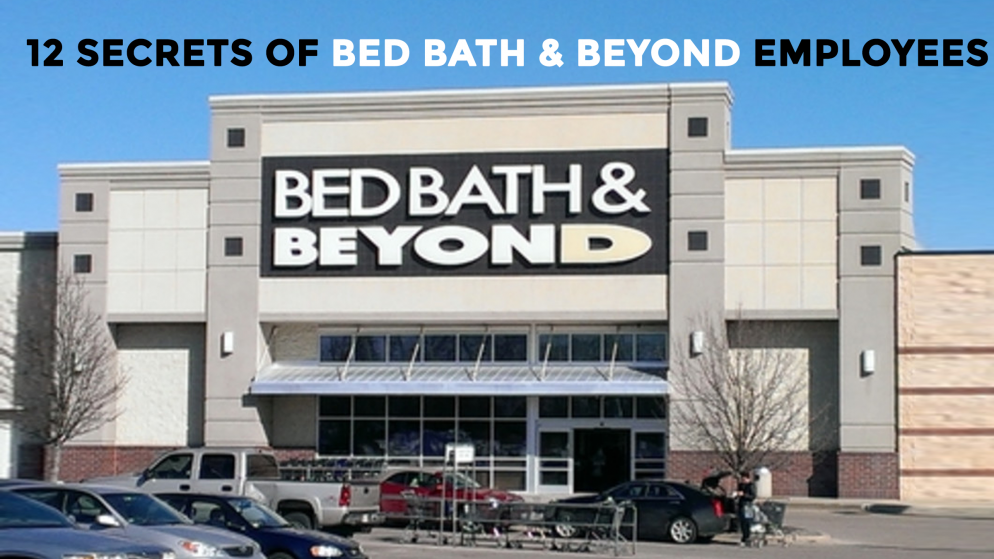 12 Secrets of Bed Bath & Beyond Employees