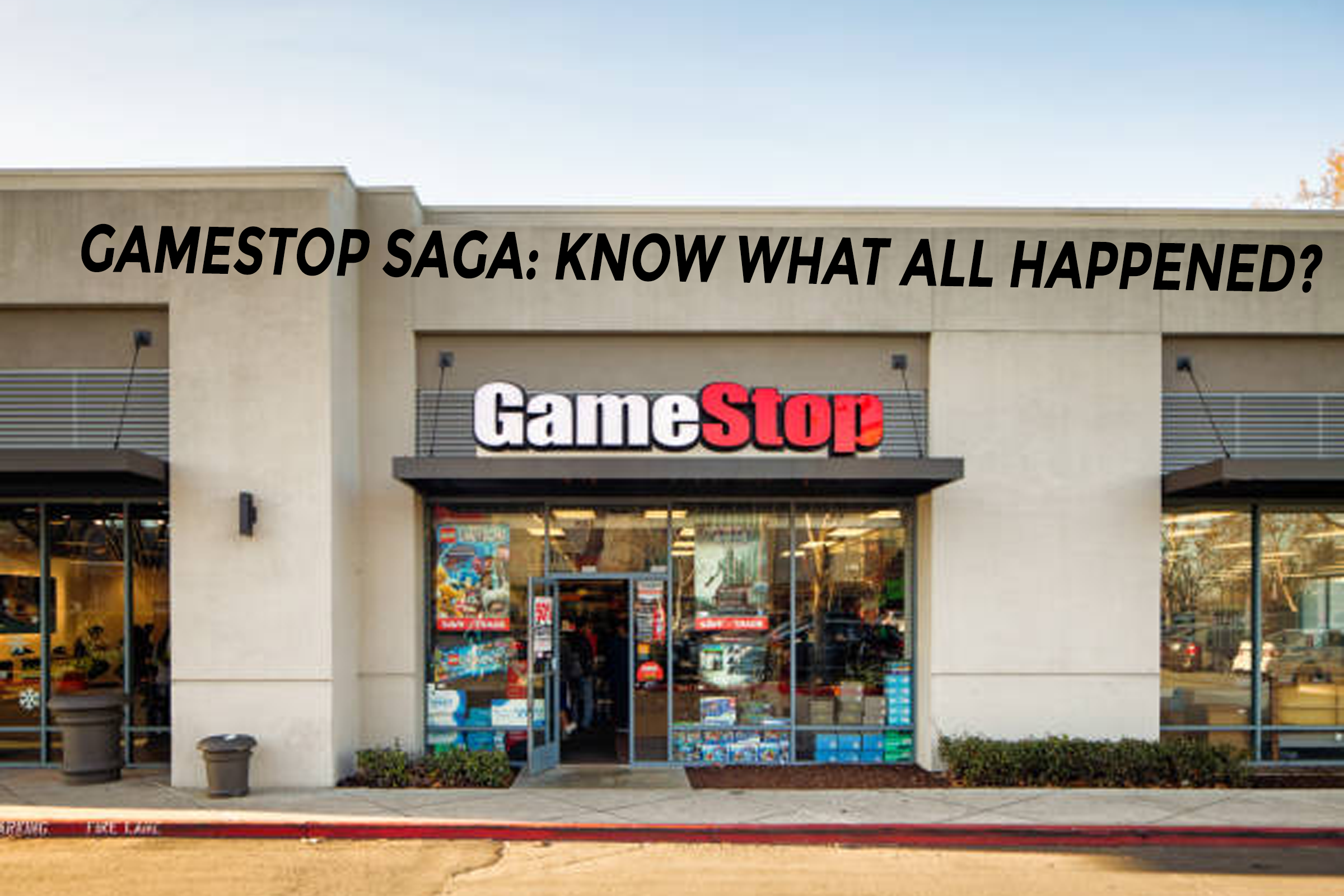 GameStop Saga: Know What All Happened?
