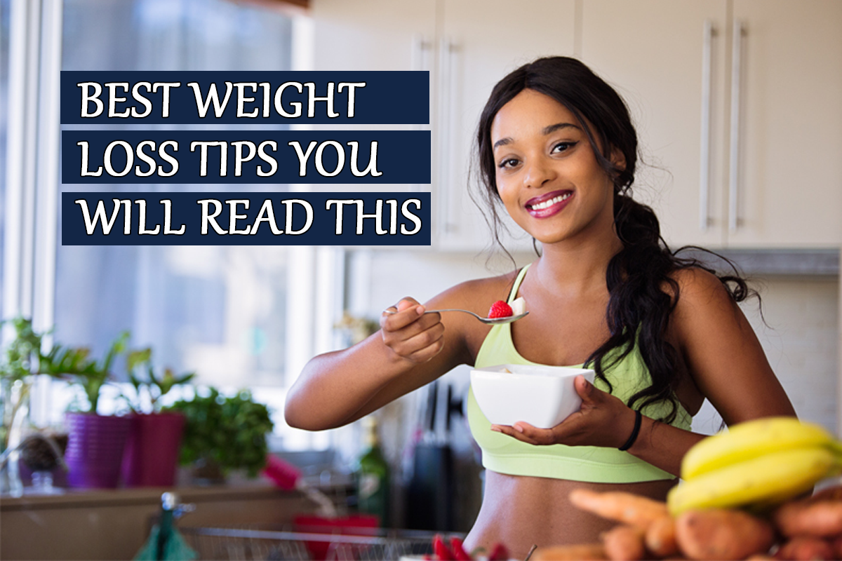 Best Weight Loss Tips You Will Read This